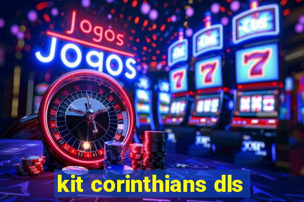 kit corinthians dls